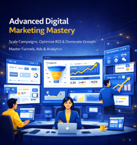 Advanced Digital Marketing Mastery